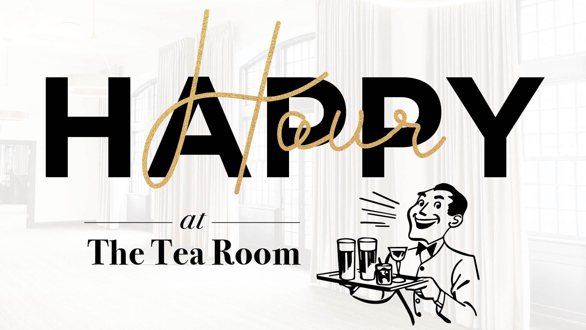 Happy Hour at The Tea Room